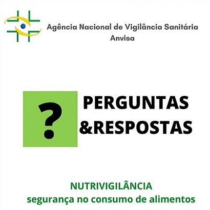 Anvisa publica ‘Perguntas e Respostas’ sobre Nutrivigilância